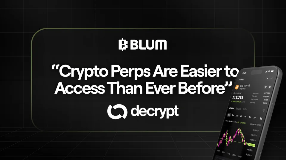 Blum Featured in Decrypt: Crypto Perps Are Easier to Access Than Ever Before