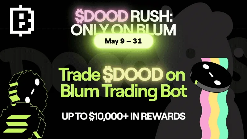 $DOOD Rush on Blum – Trade and Win Your Share of $10,000