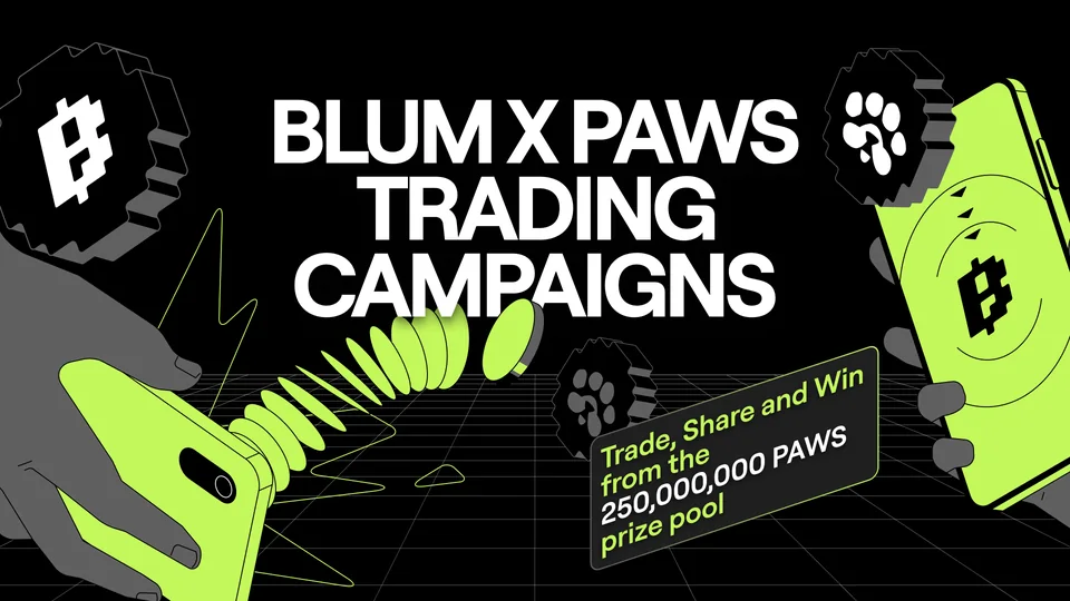 Blum x Paws Trading Campaigns: 250,000,000 $PAWS in Prizes